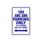 1968 AMC Parking Only All Others Will Be Towed Signs