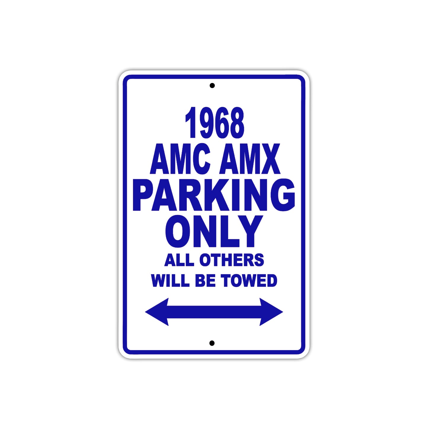1968 AMC Parking Only All Others Will Be Towed Signs