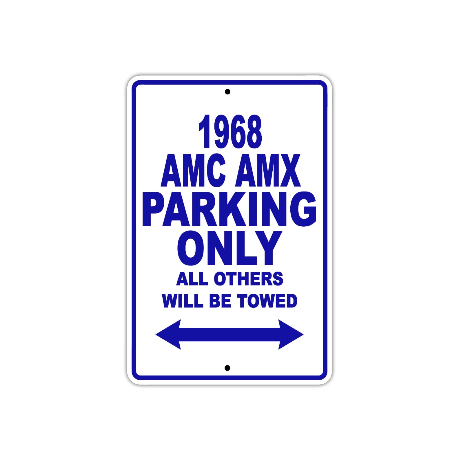 1968 AMC Parking Only All Others Will Be Towed Signs