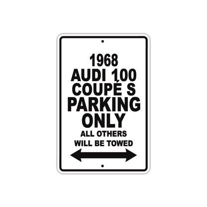 1968 Audi 100 Coupe S Parking Only All Others Will Be Towed Sign