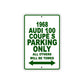 1968 Audi 100 Coupe S Parking Only All Others Will Be Towed Signs