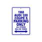 1968 Audi 100 Coupe S Parking Only All Others Will Be Towed Sign