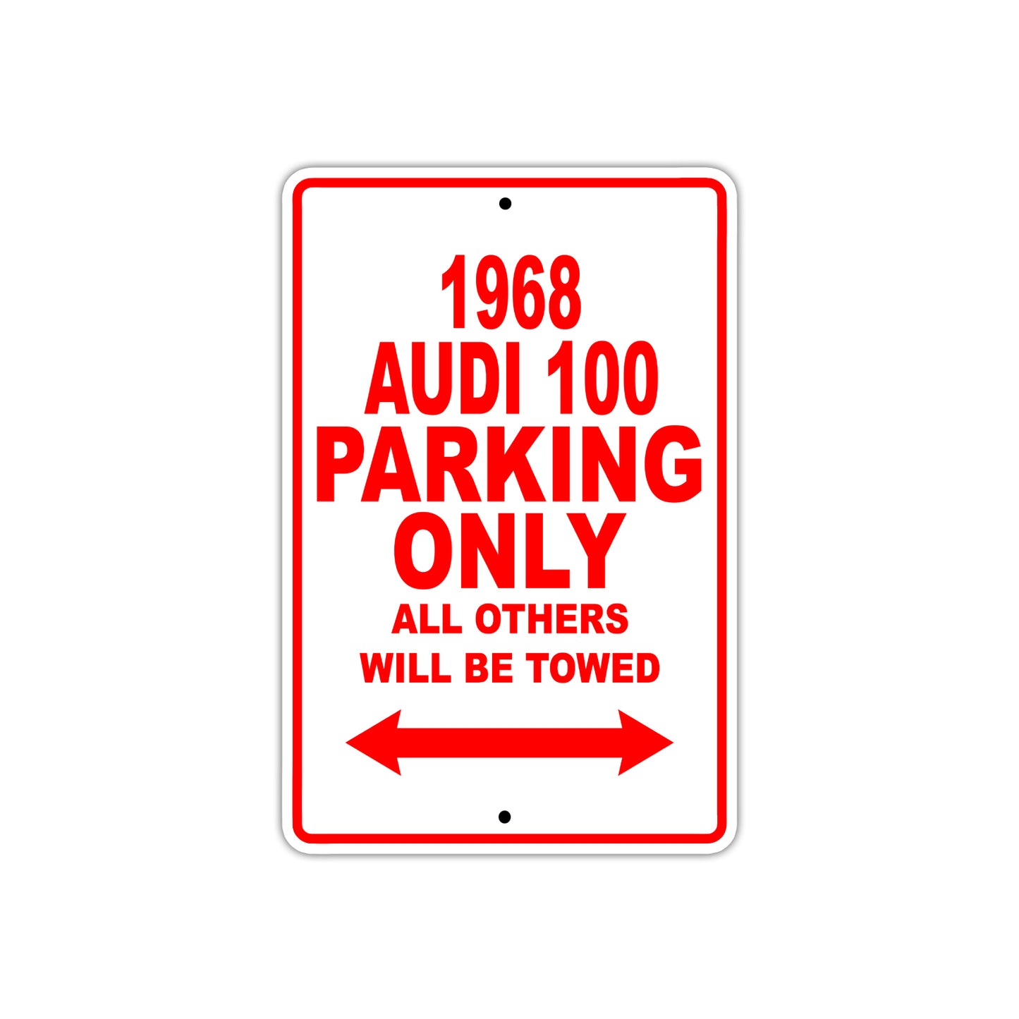 1968 Audi 100 Parking Only All Others Will Be Towed Sign Plate