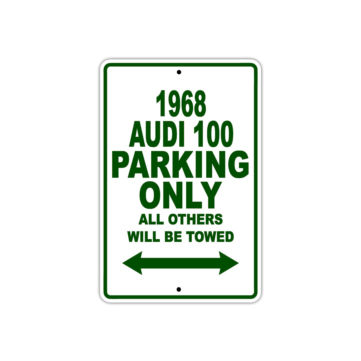 1968 Audi 100 Parking Only All Others Will Be Towed Sign Plate