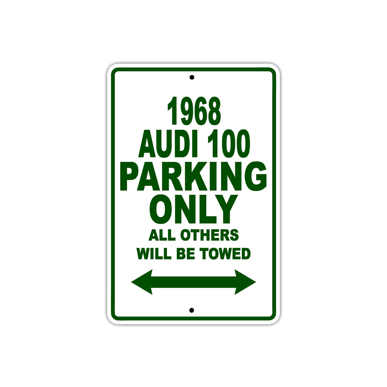 1968 Audi 100 Parking Only All Others Will Be Towed Sign Plate