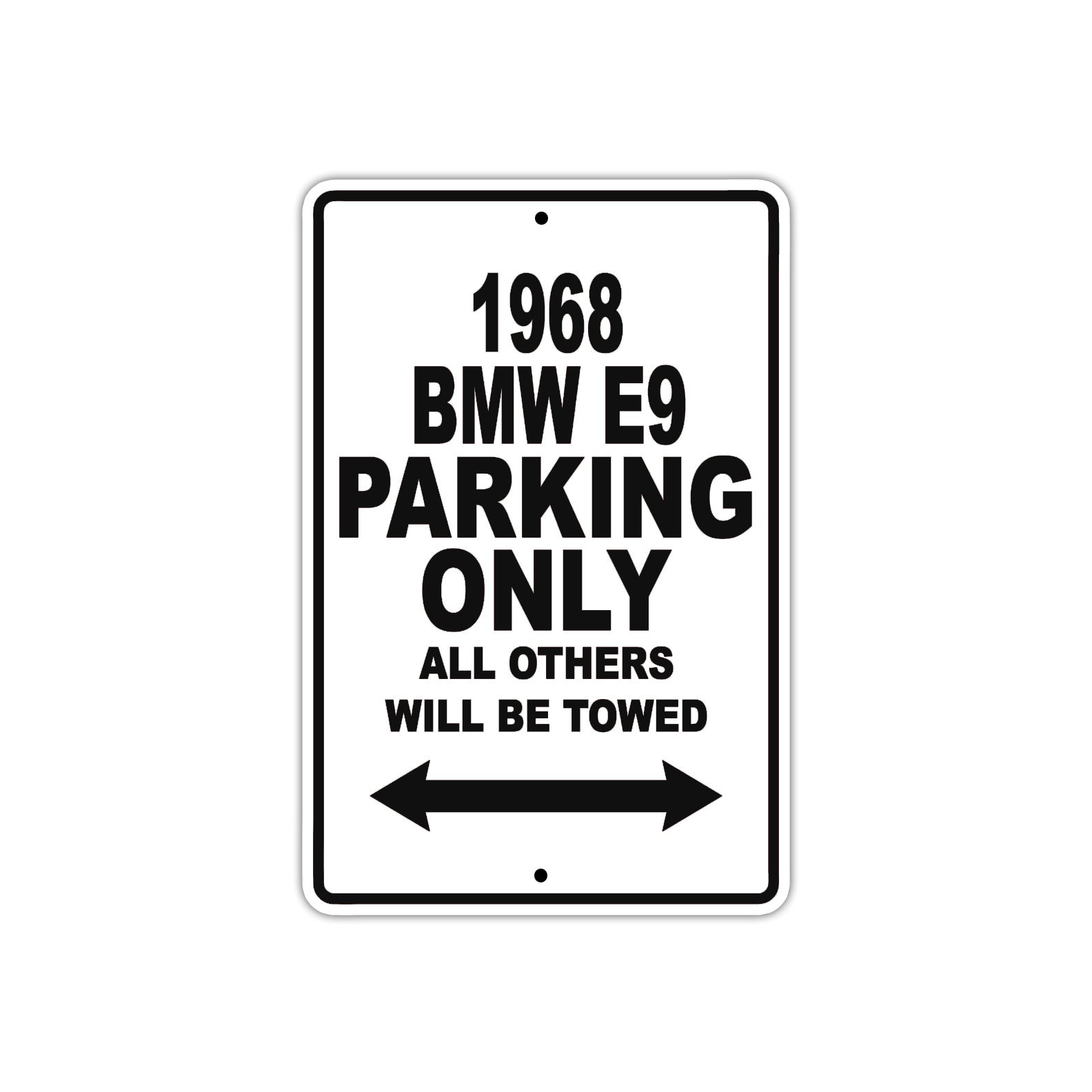 1968 BMW E9 Parking Only All Others Will Be Towed Aluminum Sign Plate