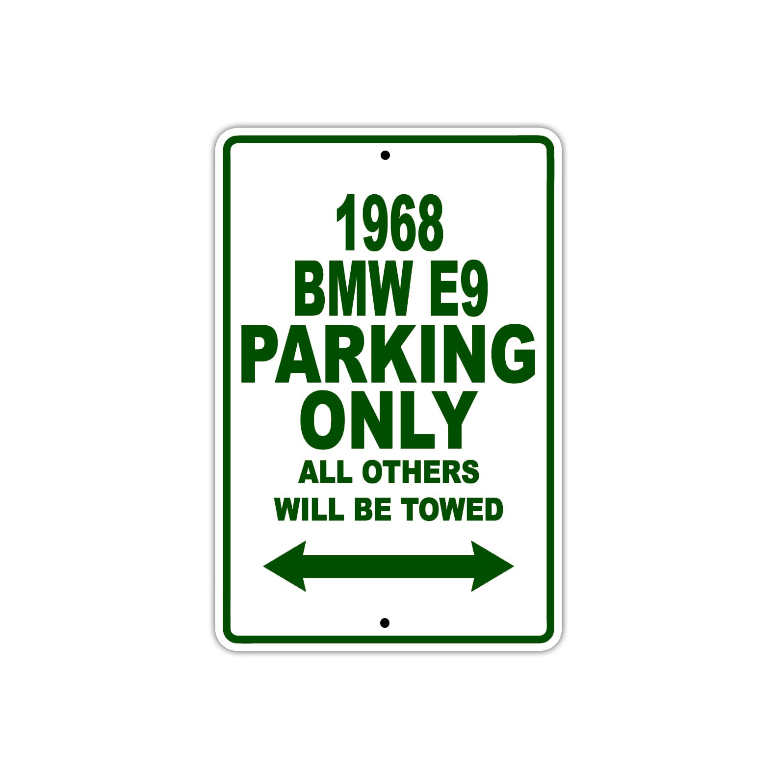 1968 BMW E9 Parking Only All Others Will Be Towed Aluminum Sign Plate