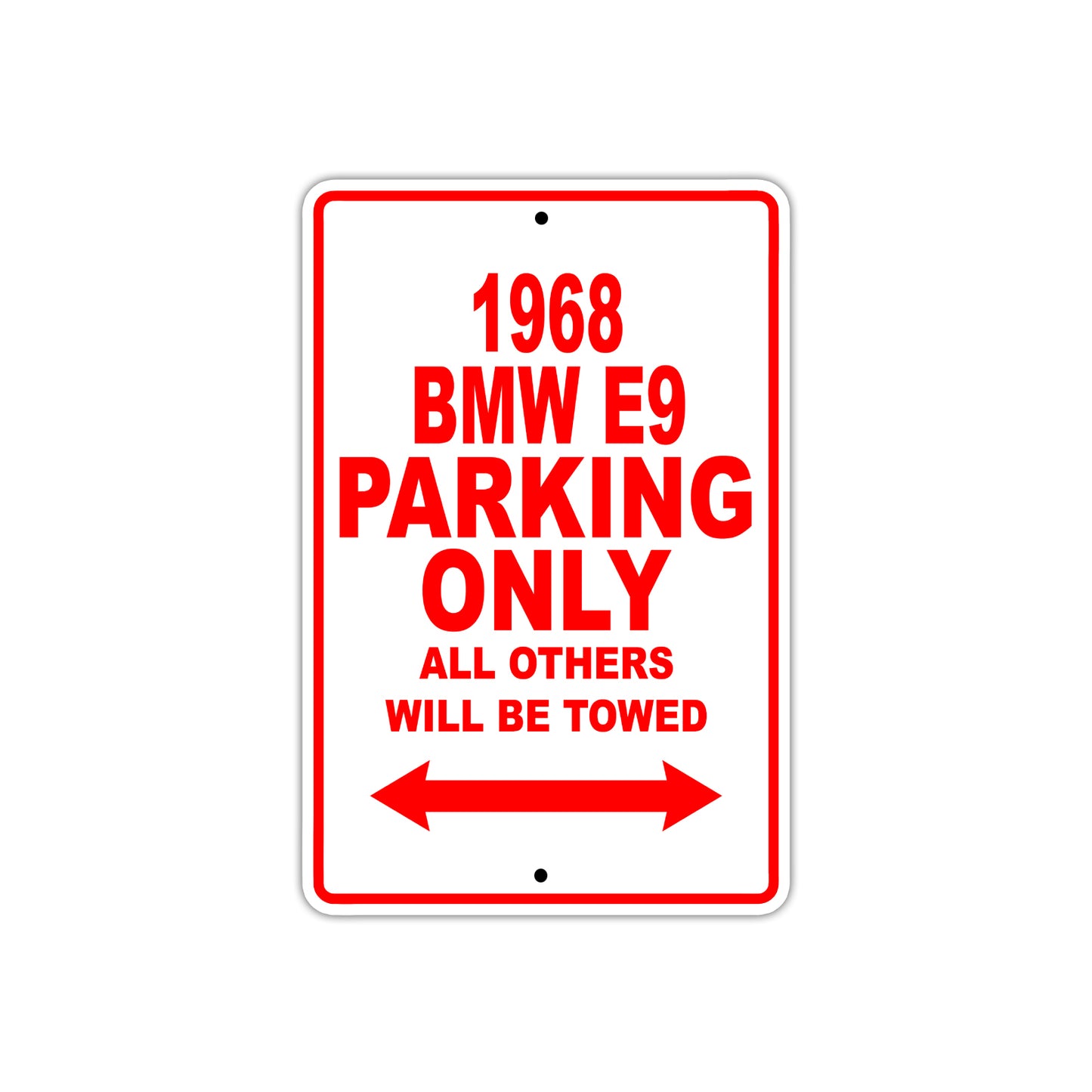1968 BMW E9 Parking Only All Others Will Be Towed Sign Plate