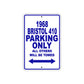 1968 Bristol 410 Parking Only All Others Will Be Towed Metal Sign Plate