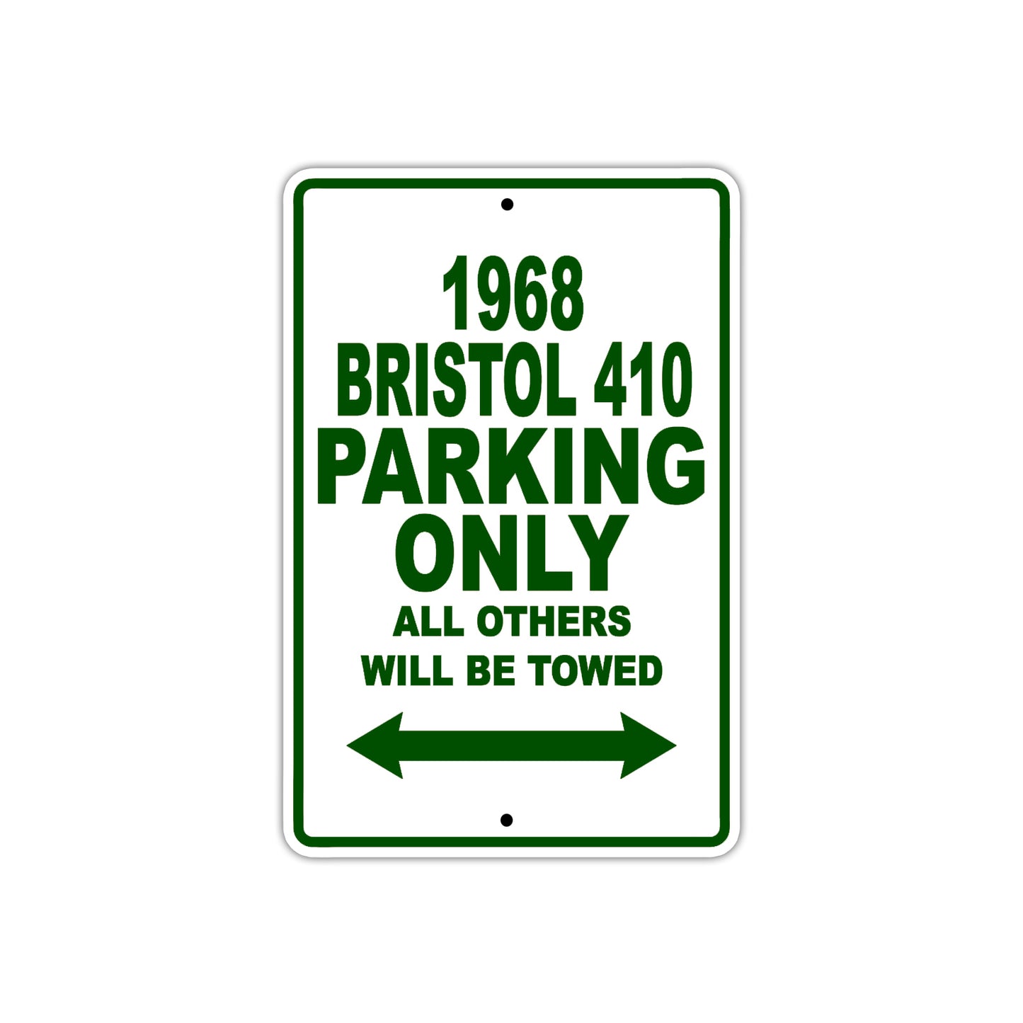 1968 Bristol 410 Parking Only All Others Will Be Towed Sign Plate