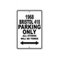 1968 Bristol 410 Parking Only All Others Will Be Towed Metal Sign 