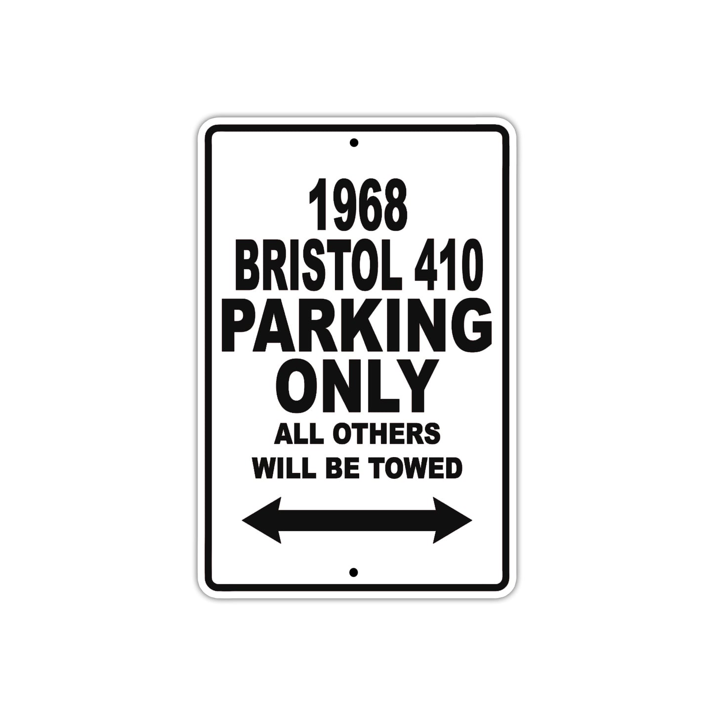 1968 Bristol 410 Parking Only All Others Will Be Towed Metal Sign 
