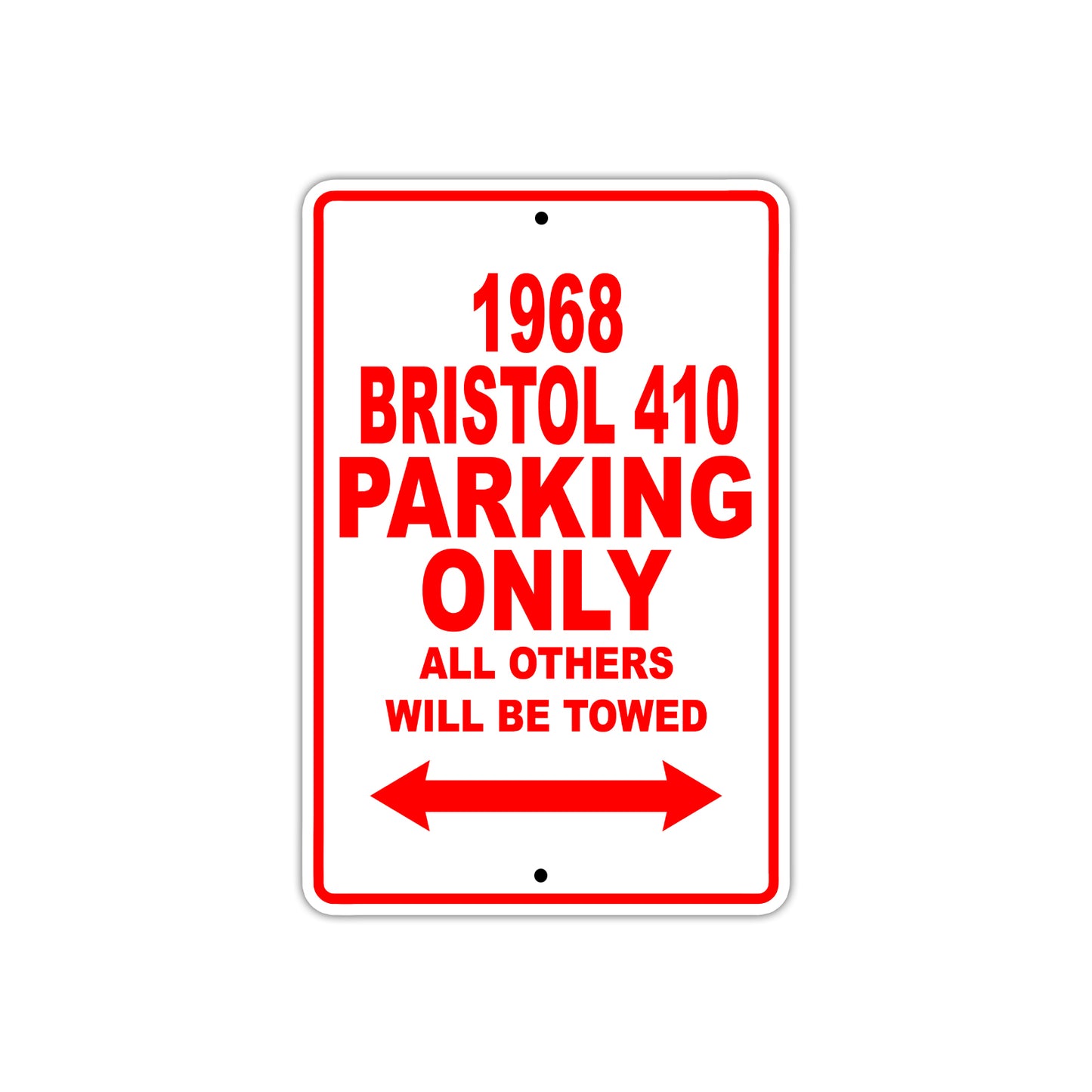 1968 Bristol 410 Parking Only All Others Will Be Towed Sign Plate