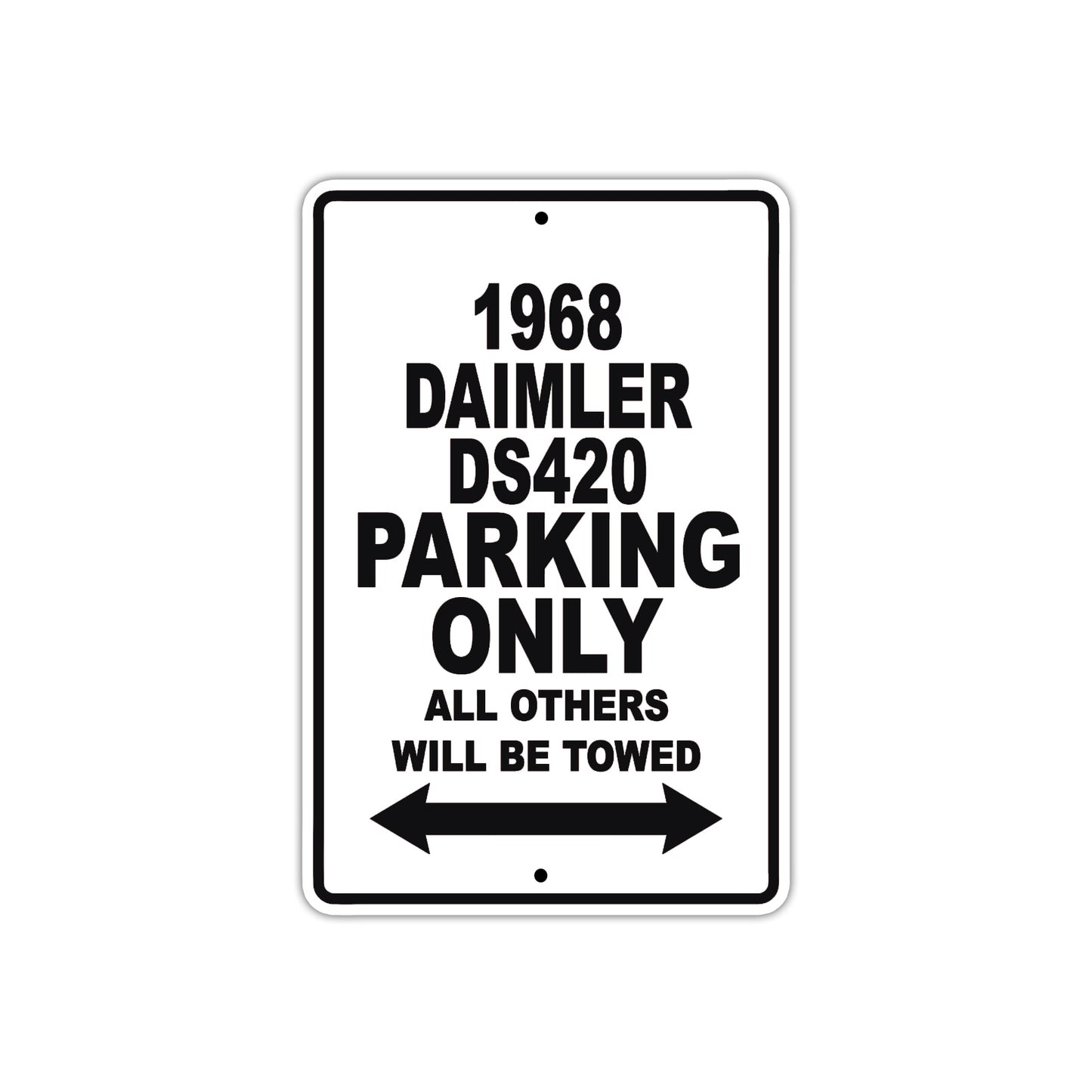 1968 Daimler DS20 Parking Only All Others Will Be Towed Metal Sign Plate