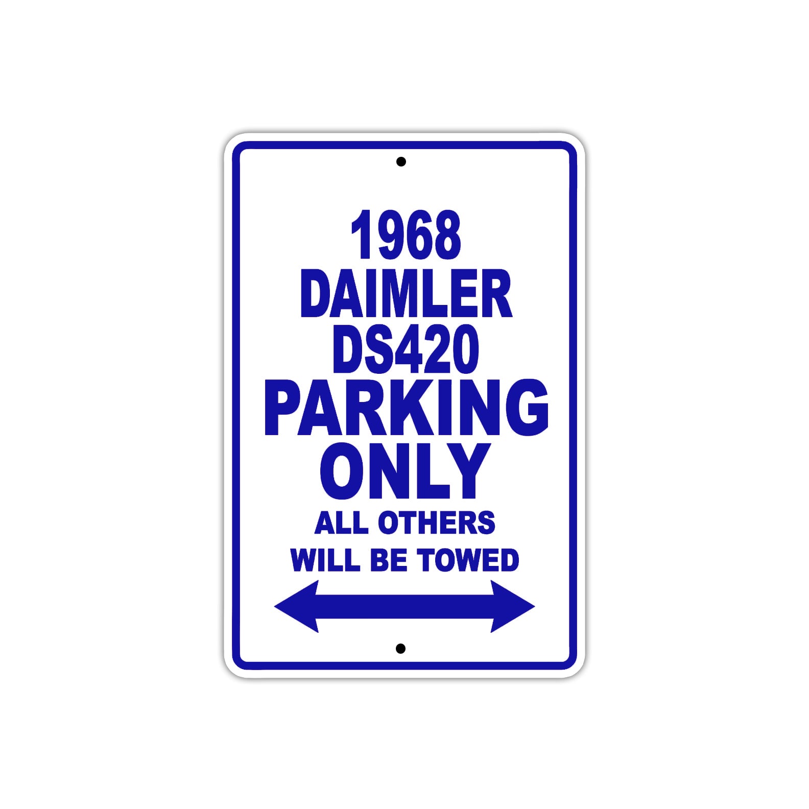1968 Daimler DS20 Parking Only All Others Will Be Towed Metal Sign Plate