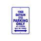 1968 Datsun 510 Parking Only All others Will Be Towed Aluminum Metal Sign Plate