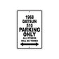 1968 Datsun 510 Parking Only All others Will Be Towed Metal Sign Plate