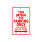 1968 Datsun 510 Parking Only All others Will Be Towed Sign