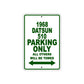 1968 Datsun 510 Parking Only All others Will Be Towed Sign