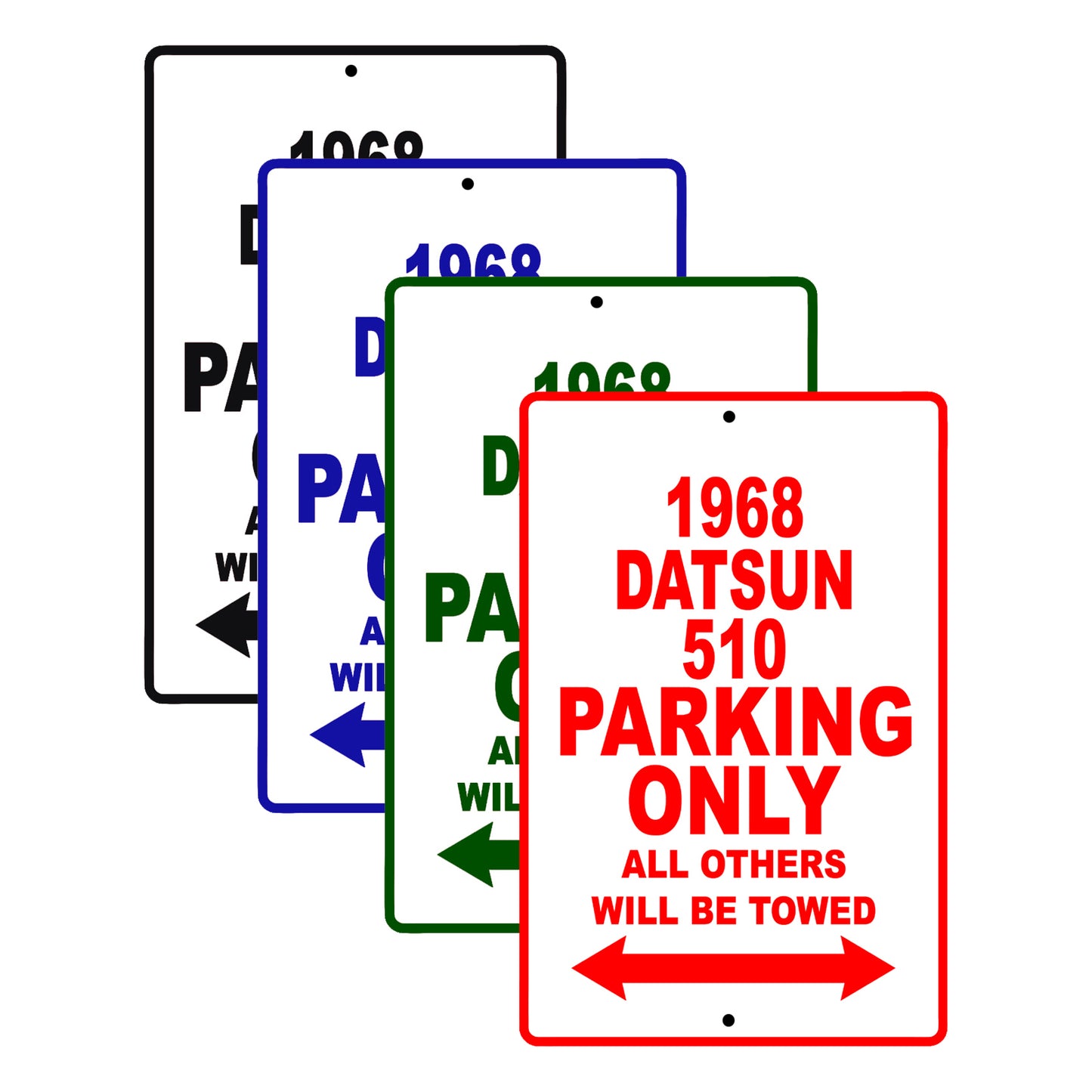 1968 Datsun 510 Parking Only All others Will Be Towed Signs