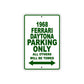 1968 Ferrari Daytona Parking Only All Others WIll Be Towed Sign