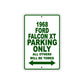 1968 Ford Falcon XT Parking Only All others Will Be Towed Sign