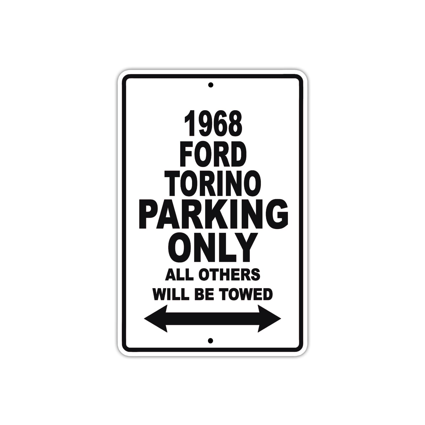 1968 Ford Torino Parking Only All Others Will Be Towed Aluminum Sign plate