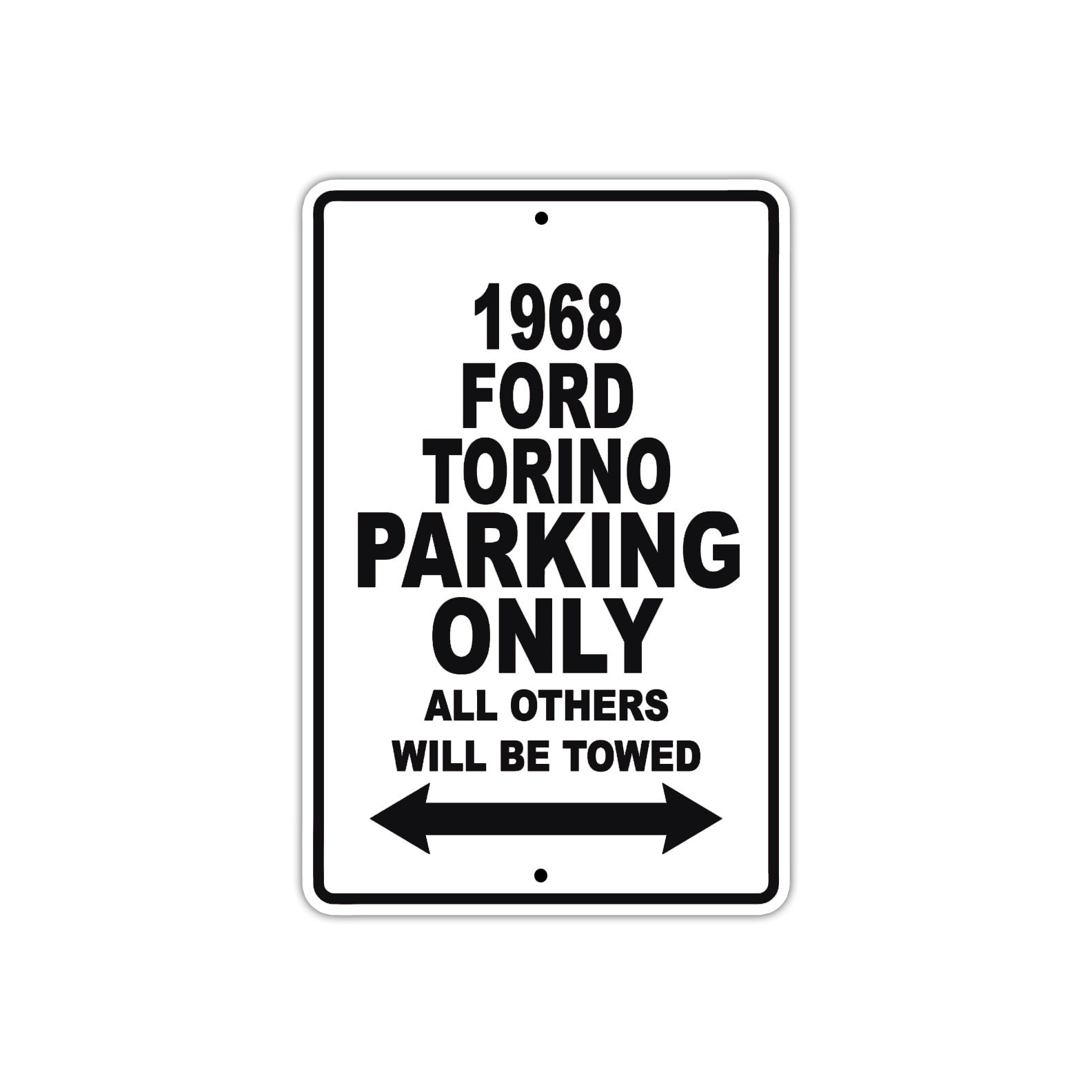 1968 Ford Torino Parking Only All Others Will Be Towed Aluminum Sign plate