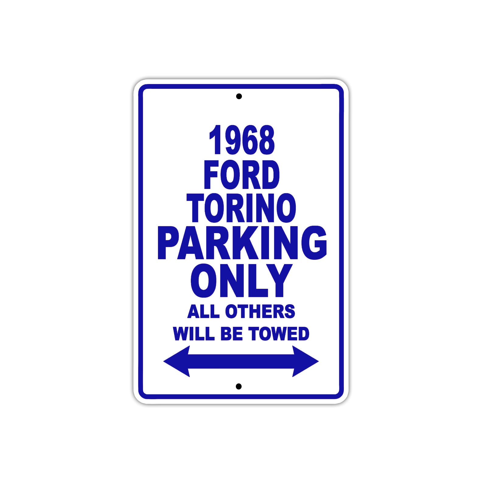 1968 Ford Torino Parking Only All Others Will Be Towed Aluminum Sign plate