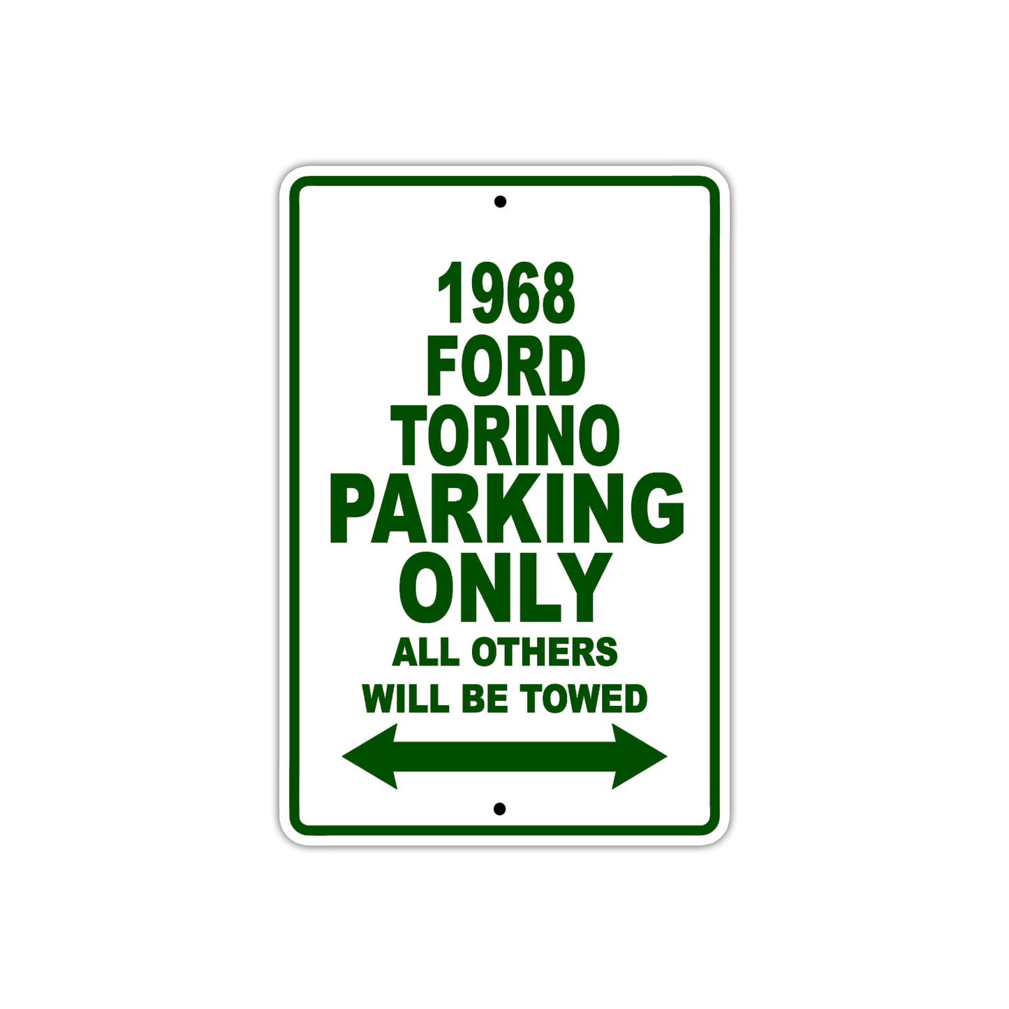 1968 Ford Torino Parking Only All Others Will Be Towed Sign plate
