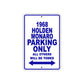1968 Holden Monaro Parking Only All Others Will be Towed Sign Plate