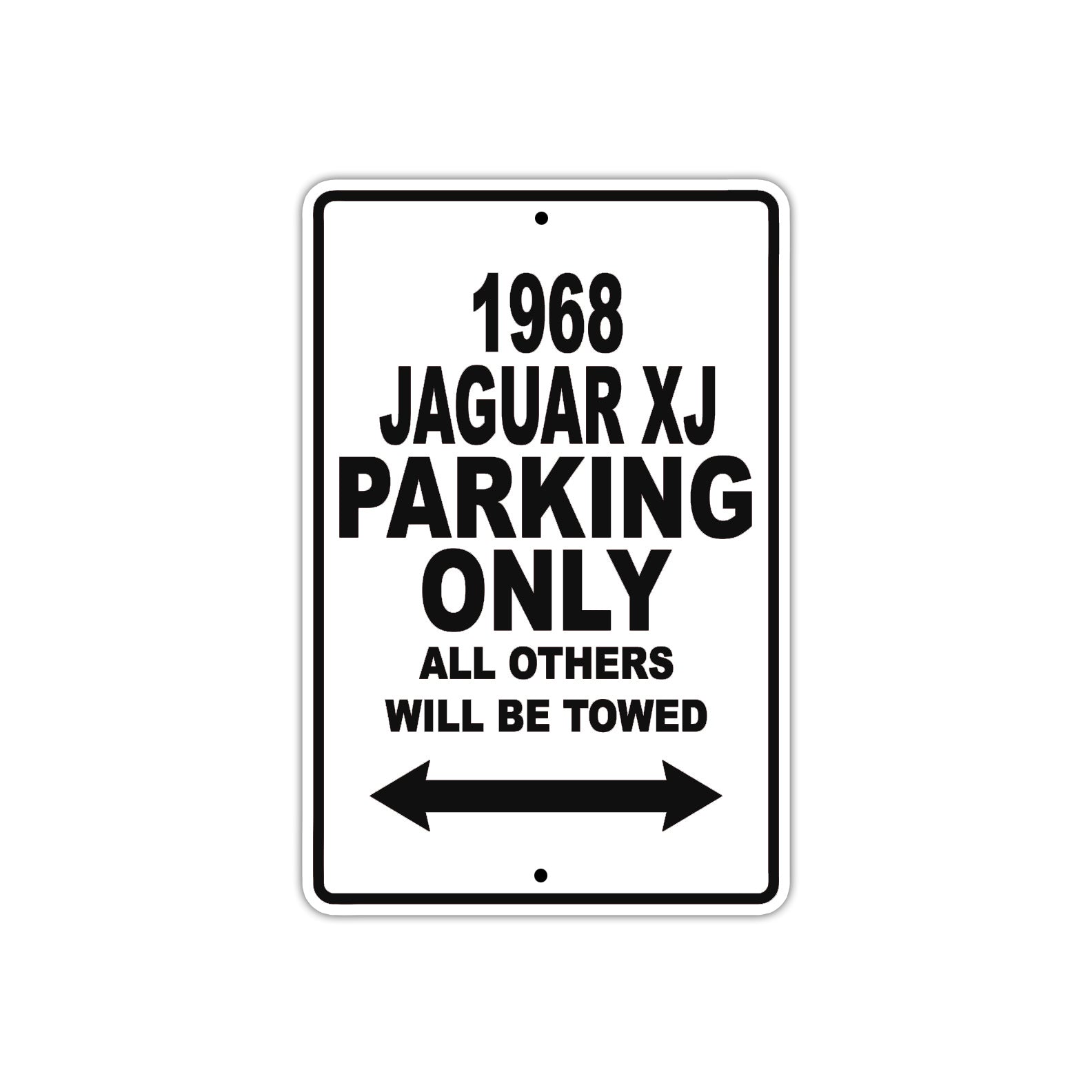 1968 Jaguar XJ Parking Only All Others Will Be Towed Aluminum Sign Plate