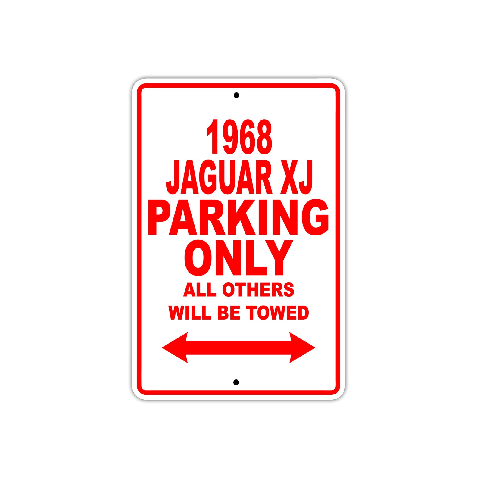 1968 Jaguar XJ Parking Only All Others Will Be Towed Sign