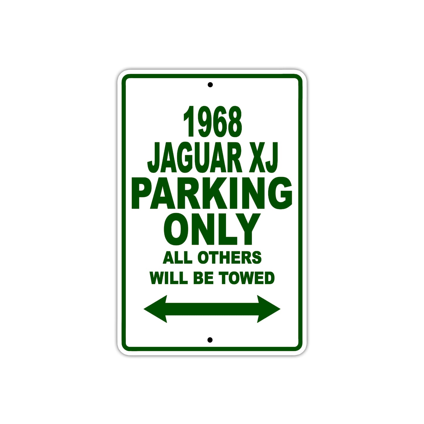 1968 Jaguar XJ Parking Only All Others Will Be Towed Sign
