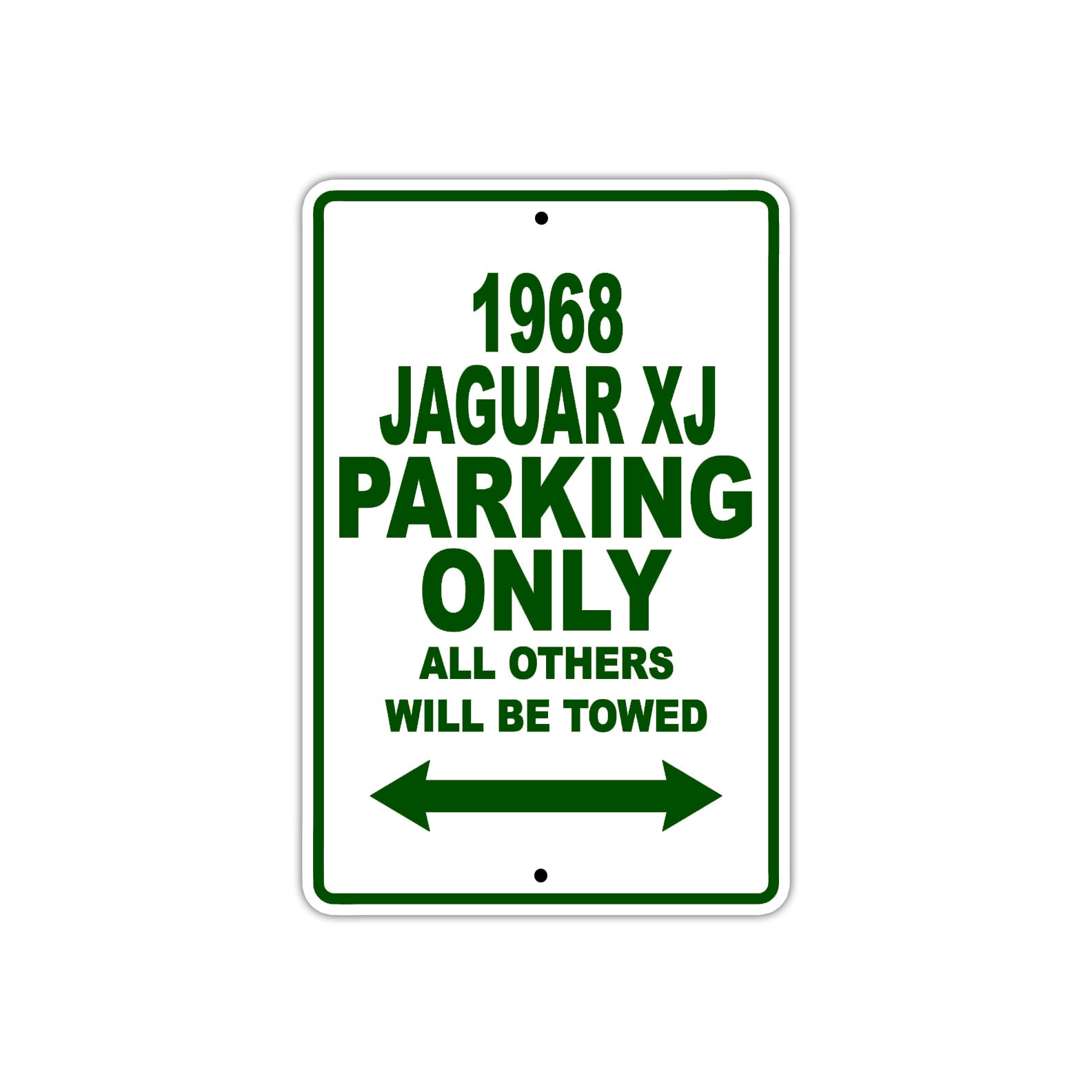 1968 Jaguar XJ Parking Only All Others Will Be Towed Sign