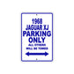 1968 Jaguar XJ Parking Only All Others Will Be Towed Sign