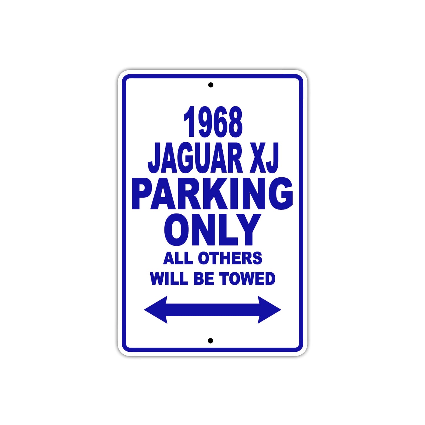 1968 Jaguar XJ Parking Only All Others Will Be Towed Sign