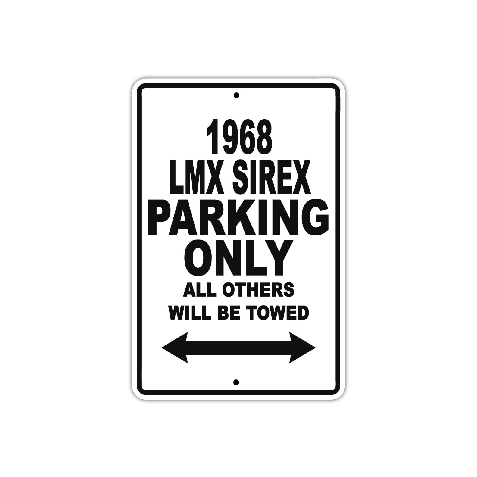 1968 LMX Sirex Parking Only All Others Will Be Towed Aluminum Metal Sign Plate