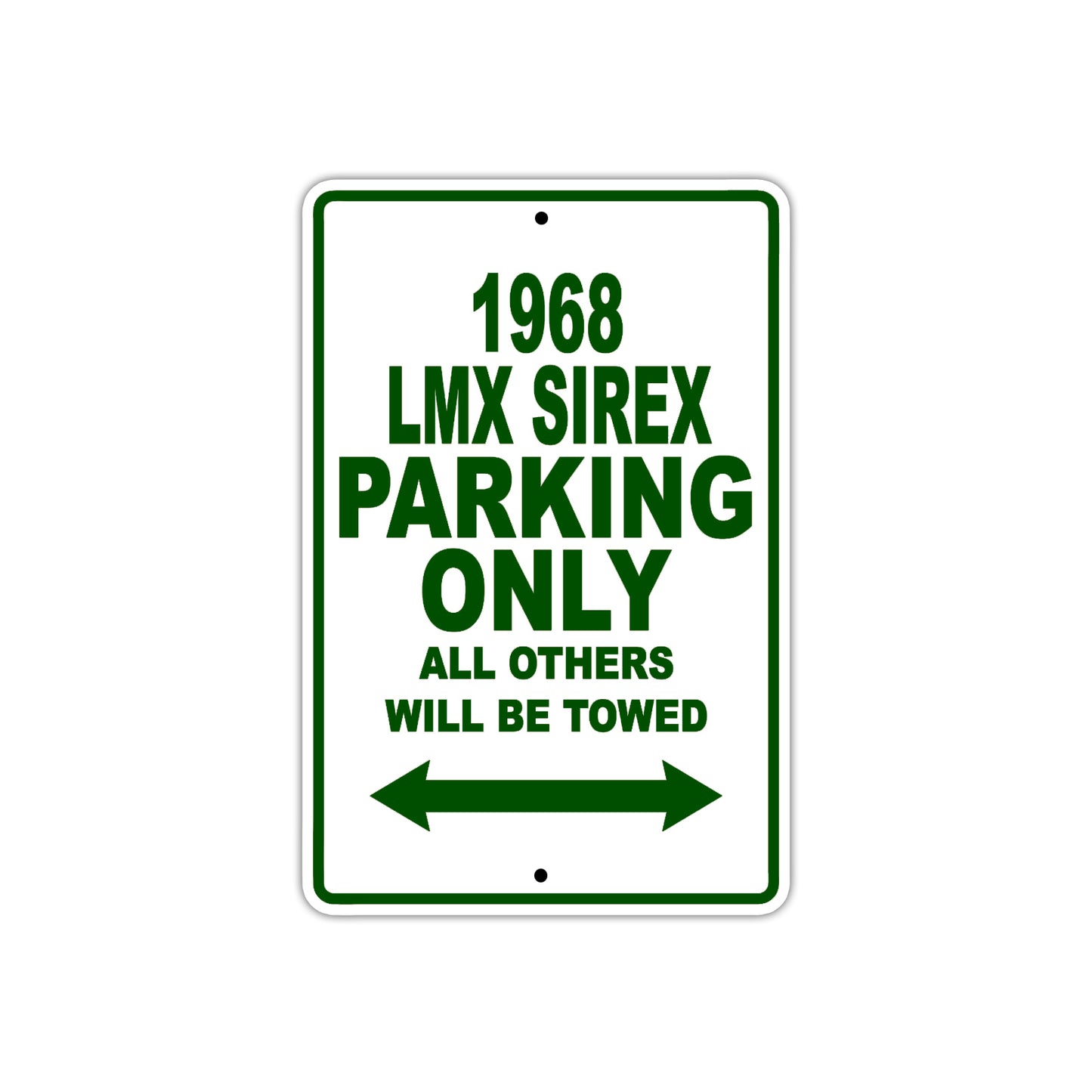 1968 LMX Sirex Parking Only All Others Will Be Towed Metal Sign Plate