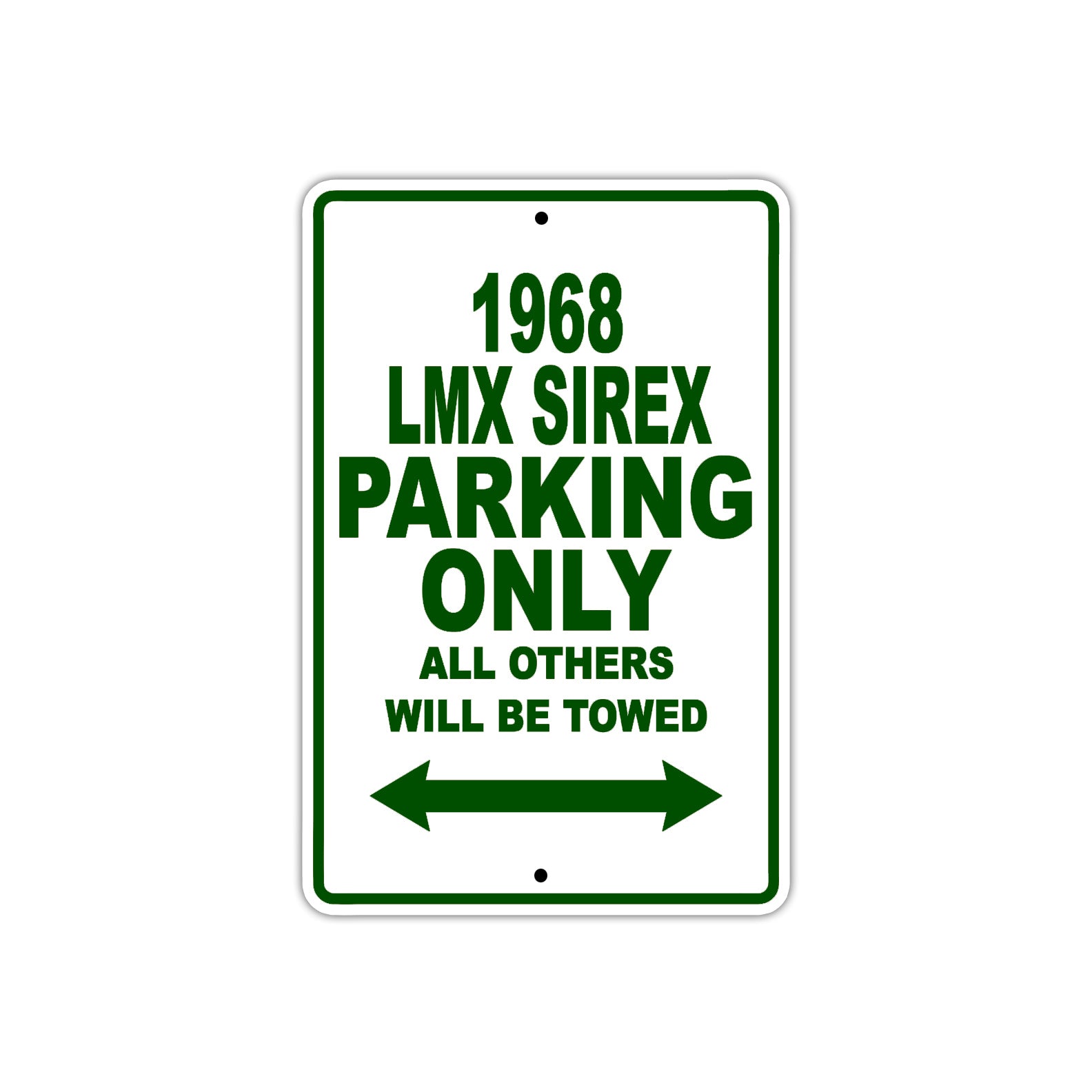 1968 LMX Sirex Parking Only All Others Will Be Towed Metal Sign Plate
