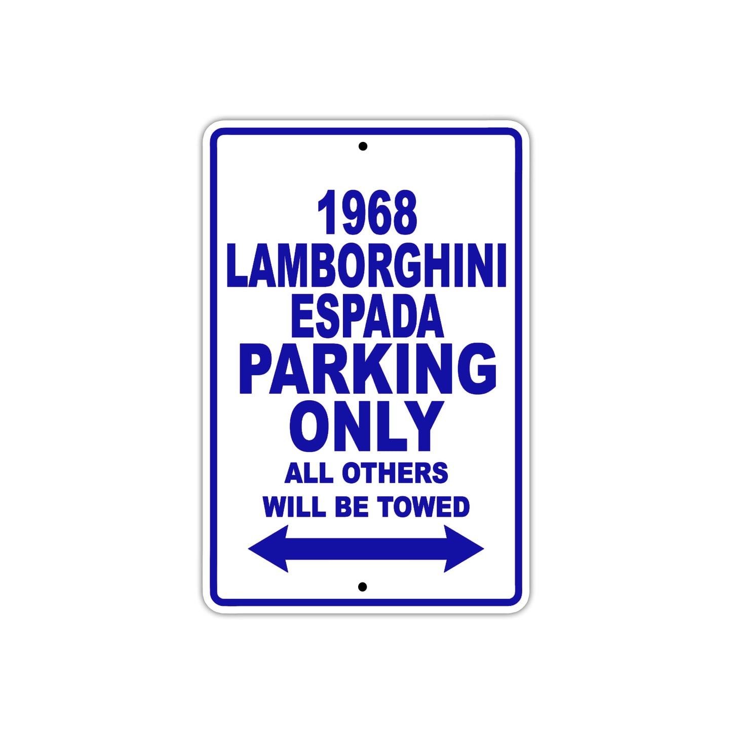 1968 Lamborghini Espada Parking Only All Others Will Be Towed Aluminum Sign