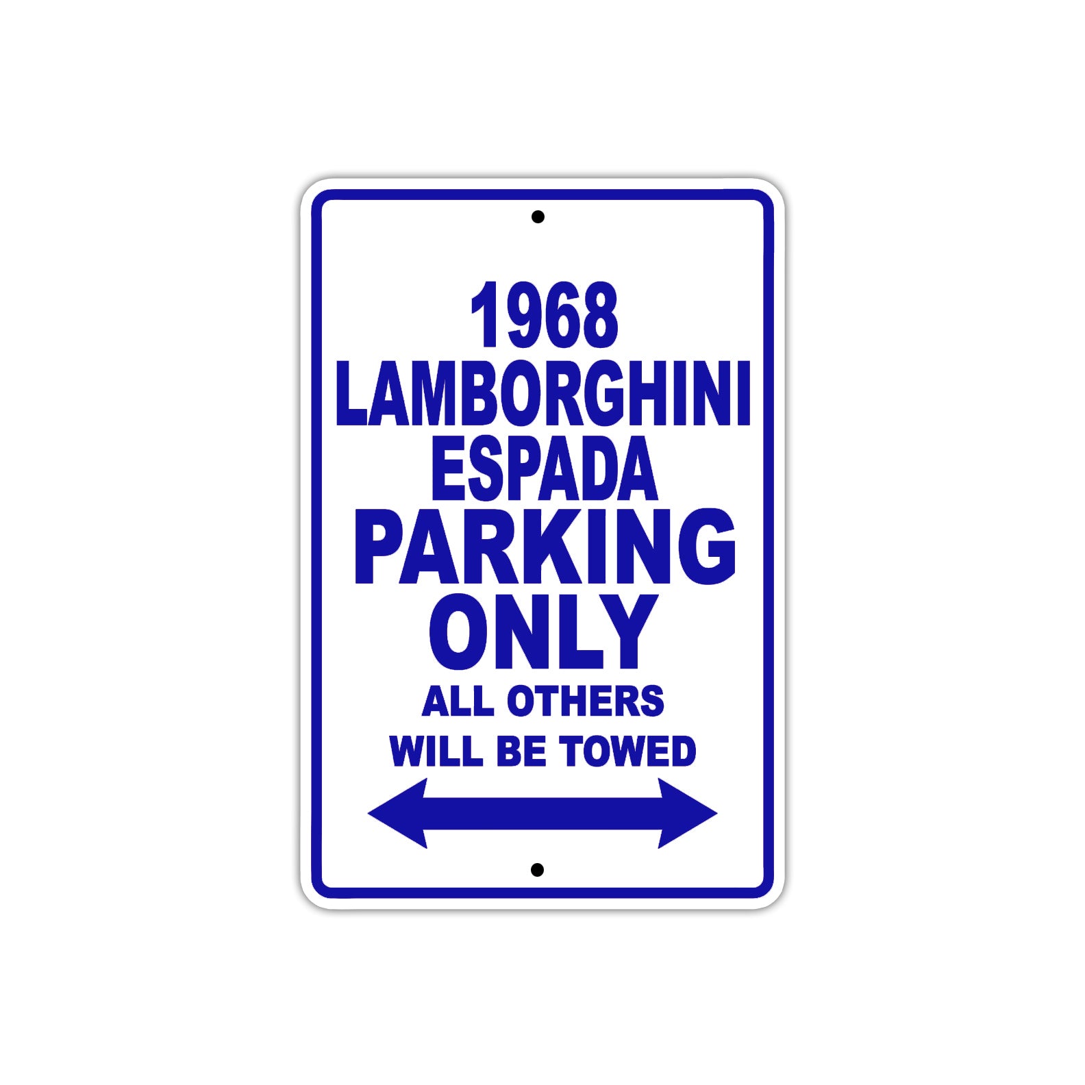1968 Lamborghini Espada Parking Only All Others Will Be Towed Aluminum Sign