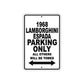 1968 Lamborghini Espada Parking Only All Others Will Be Towed Aluminum Sign Plate