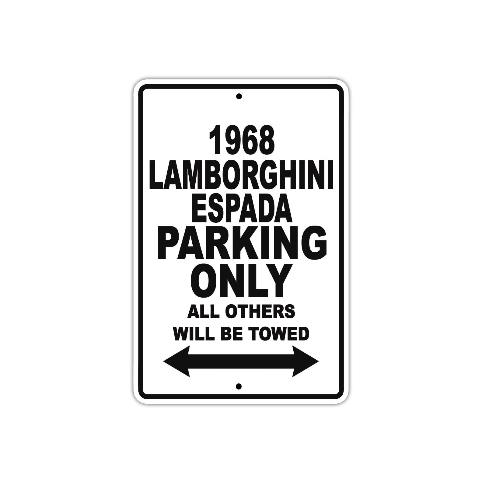 1968 Lamborghini Espada Parking Only All Others Will Be Towed Aluminum Sign Plate