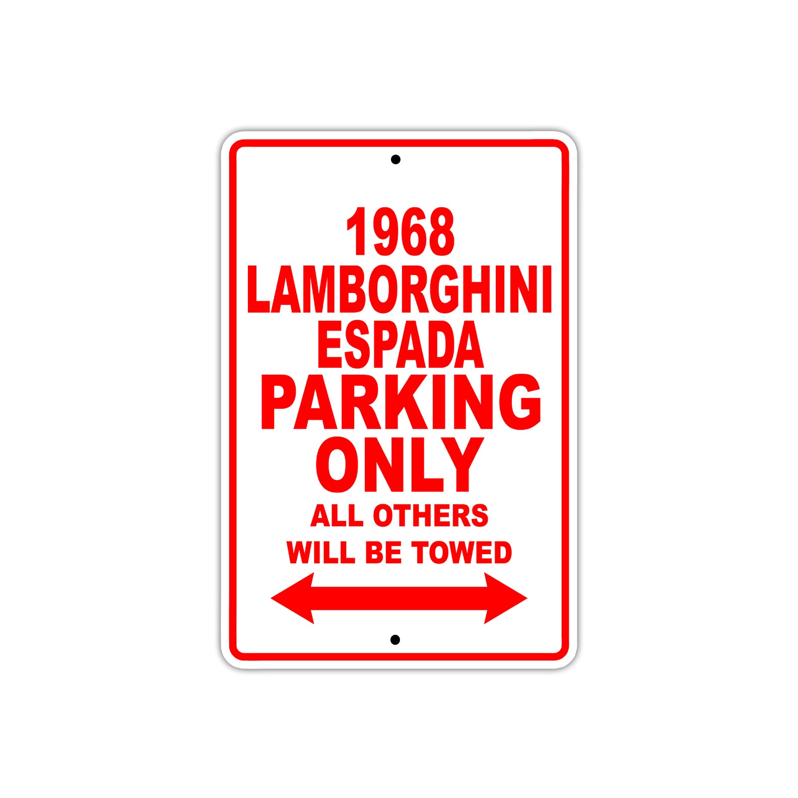 1968 Lamborghini Espada Parking Only All Others Will Be Towed Sign