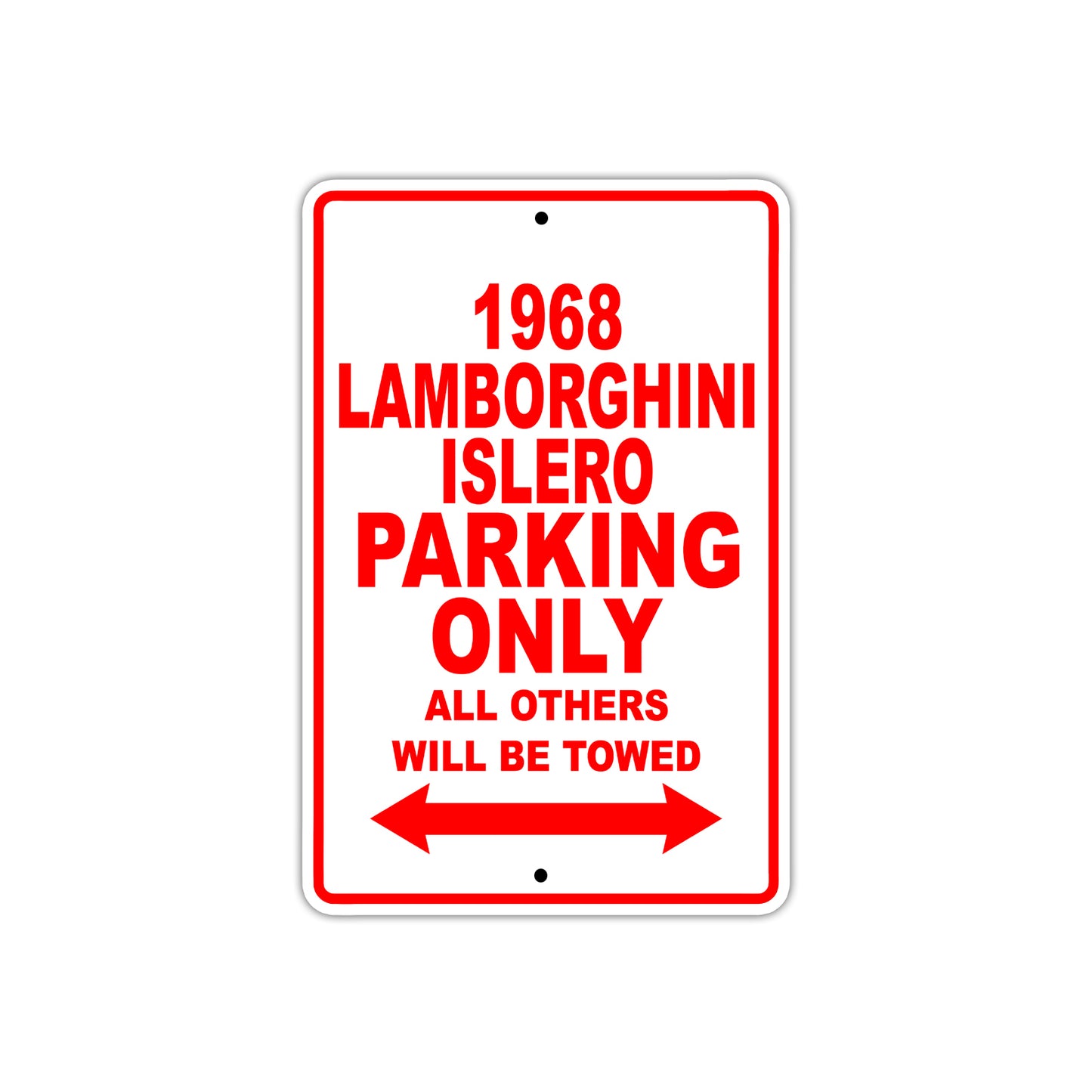 1968 Lamborghini Islero Parking Only All Others Will Be Towed Sign