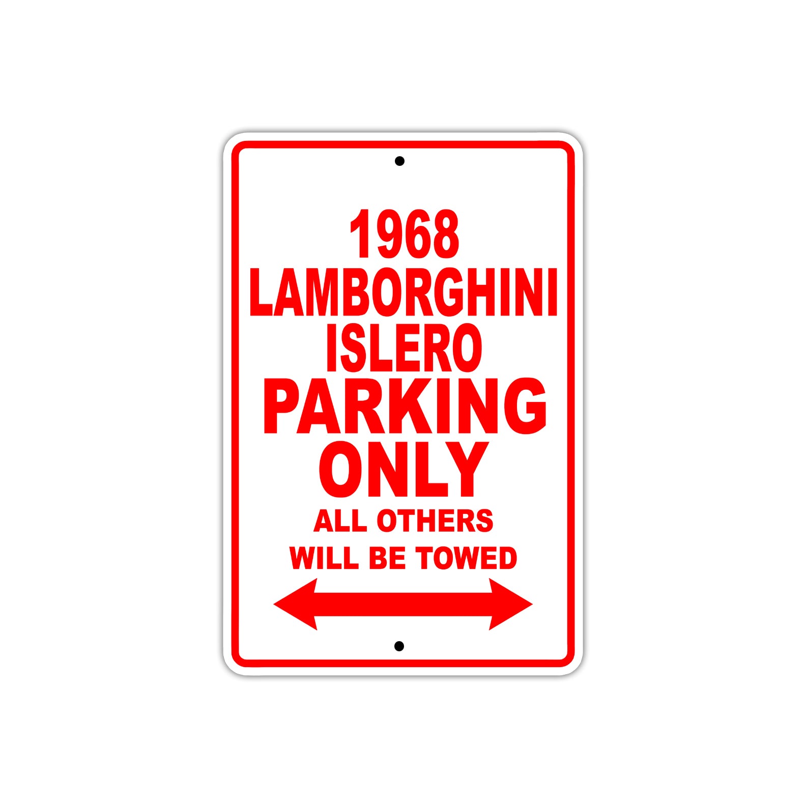1968 Lamborghini Islero Parking Only All Others Will Be Towed Sign