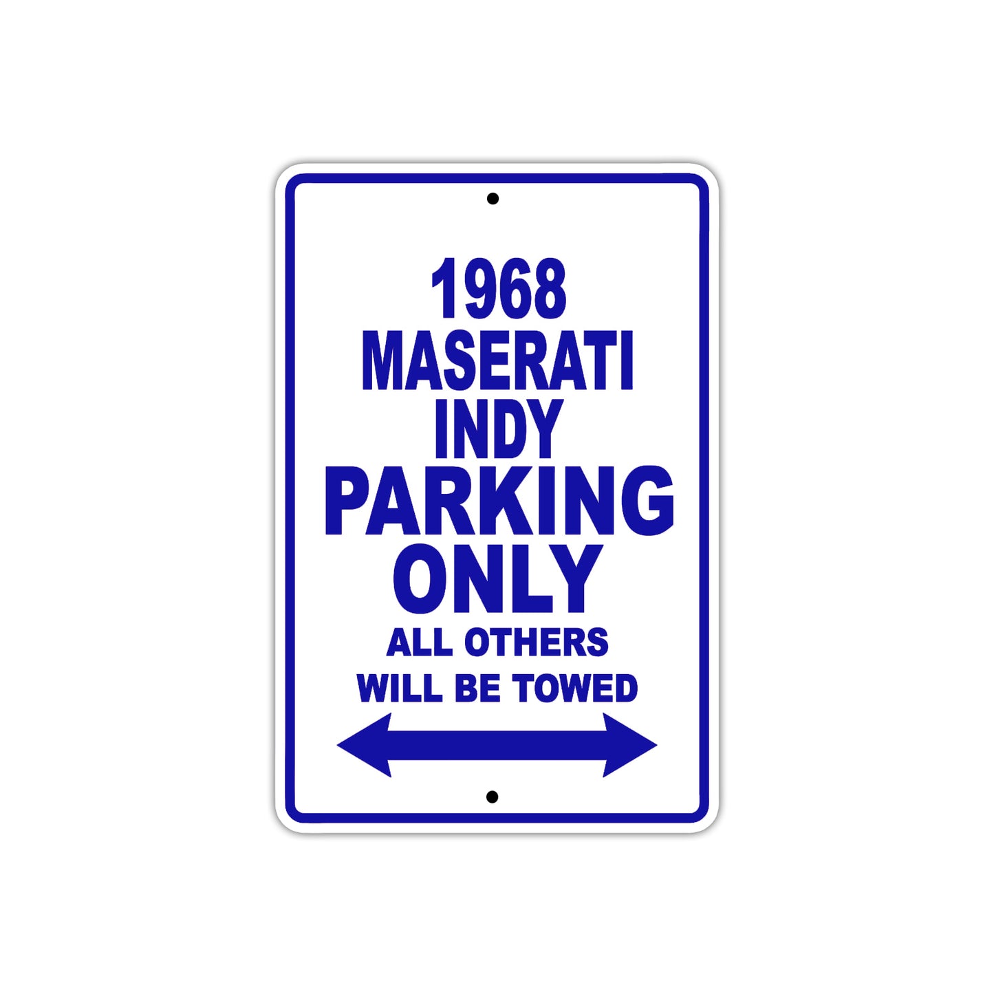 1968 Maserati Indy Parking Only All Others Will Be Towed Sign Plate