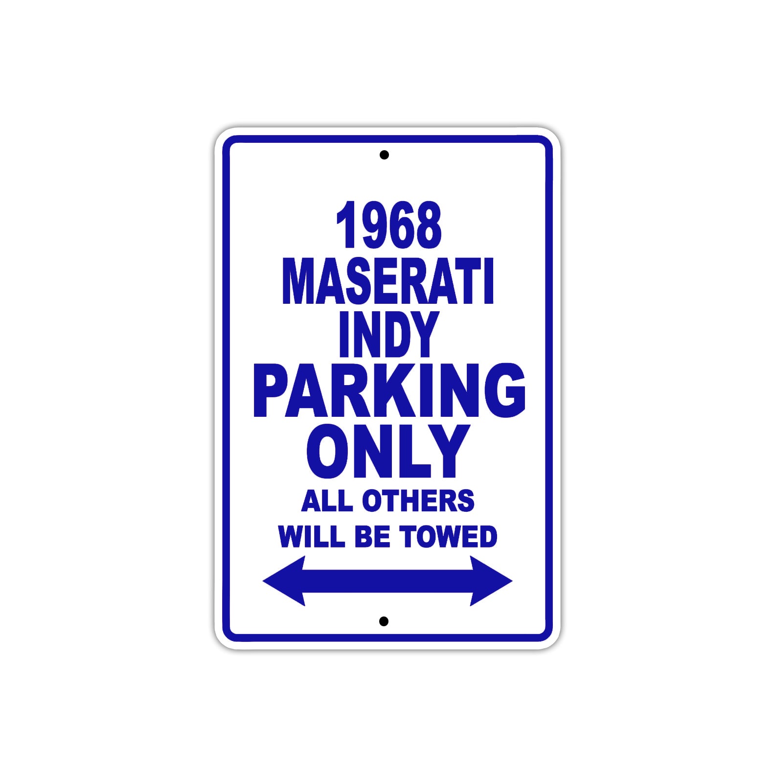 1968 Maserati Indy Parking Only All Others Will Be Towed Sign Plate