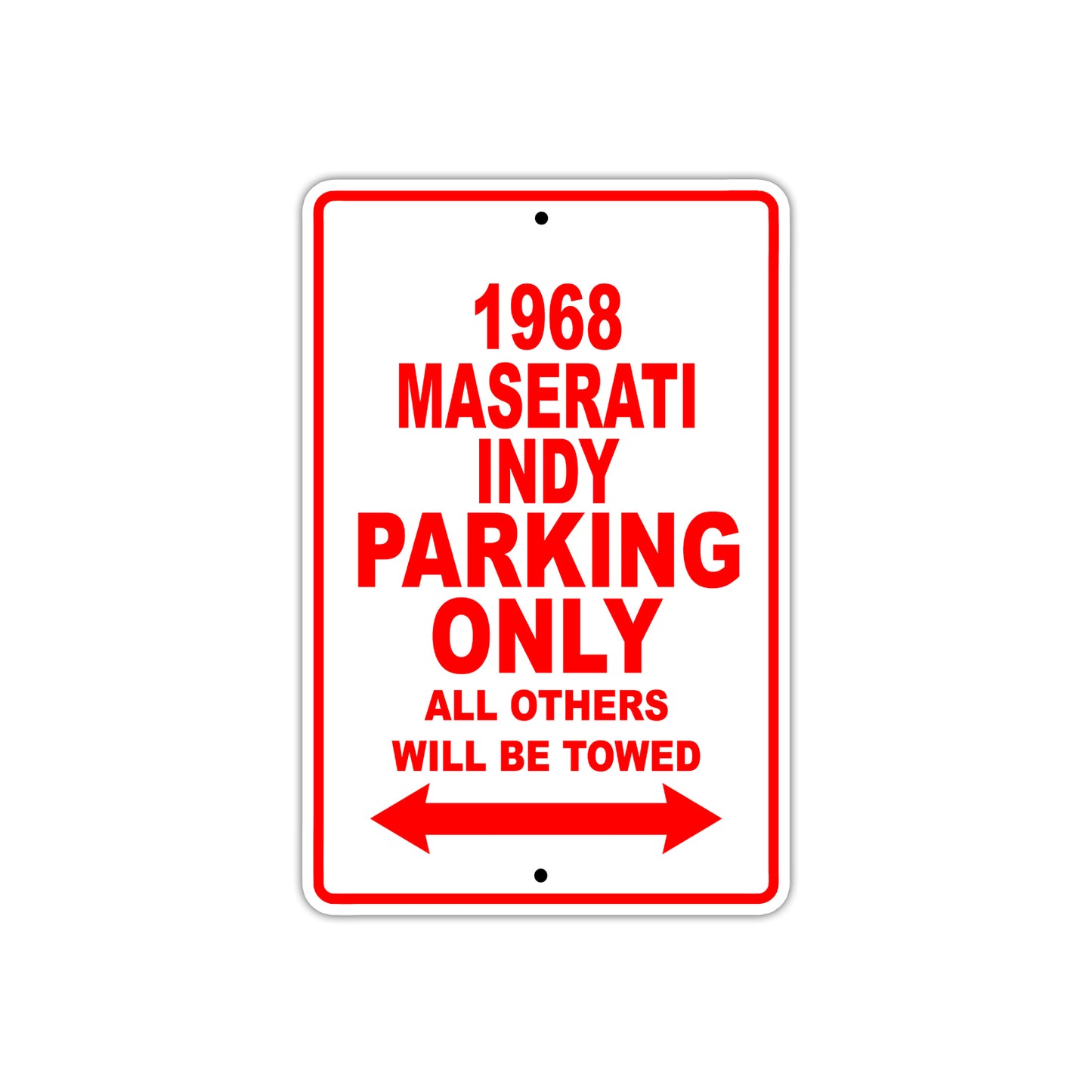 1968 Maserati Indy Parking Only All Others Will Be Towed Sign